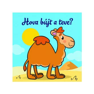 Hova bújt a teve? - Állati kalandok - Szivacskönyv