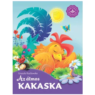 Az álmos kakaska - Kedvenc állatmeséim