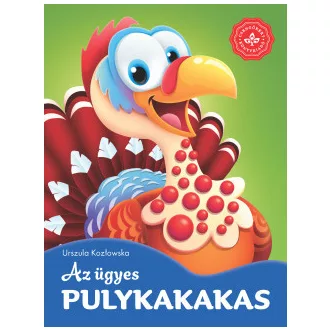 Az ügyes pulykakakas - Kedvenc állatmeséim
