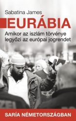   Eurábia - Amikor az iszlám törvénye legyőzi az európai jogrendet