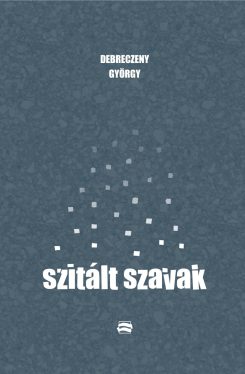 Debreczeny György - Szitált szavak