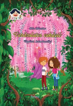 Varázslatos vakáció - Vigyázat, kalandveszély!