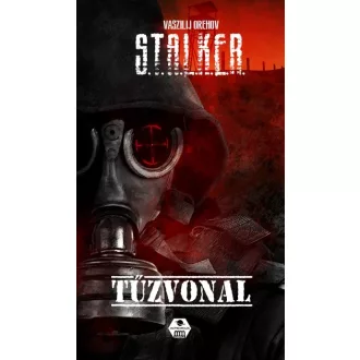 S.T.A.L.K.E.R. - Tűzvonal