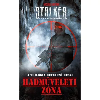 S.T.A.L.K.E.R. - Hadműveleti Zóna