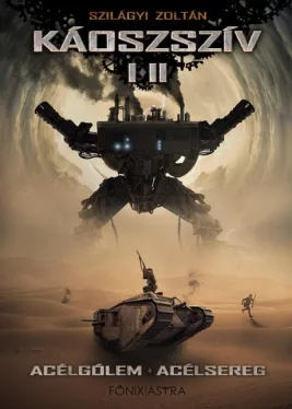 Káoszszív I-II - Acélgólem - Acélsereg