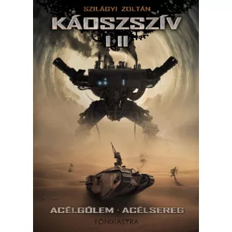 Káoszszív I-II - Acélgólem - Acélsereg