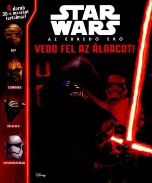 Star Wars - Az ébredő Erő - Vedd fel az álarcot! 