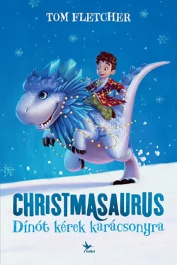 Christmasaurus - Dínót kérek karácsonyra