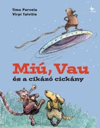 Miú, Vau és a cikázó cickány