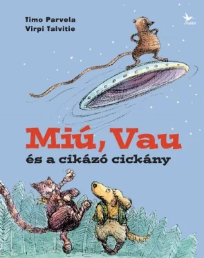 Miú, Vau és a cikázó cickány