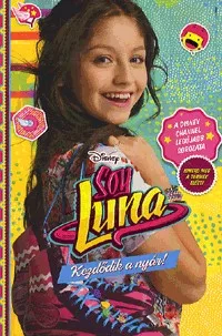 Disney - Soy Luna - Kezdődik a nyár