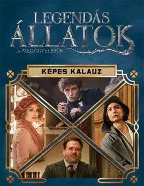 Legendás állatok és megfigyelésük - Képes kalauz