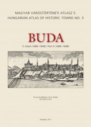   Buda II. kötet (1686-1848) - Magyar Várostörténeti Atlasz 5.