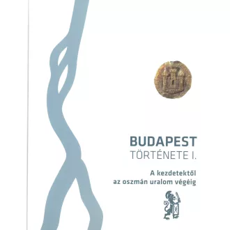Budapest története I. kötet