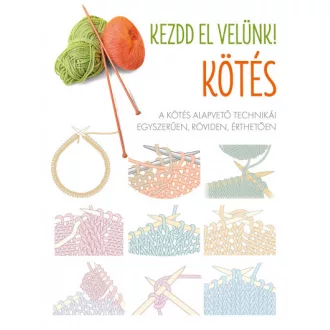 Kezdd el velünk! - Kötés