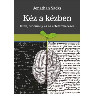Kéz a kézben - Isten, tudomány és az értelemkeresés