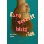 Bertalan Csilla - Eszeveszett históriák