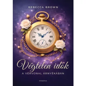Rebecca Brown - Végtelen idők I. rész - A vérvonal árnyékában