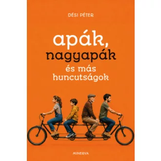 Apák, nagyapák és más huncutságok