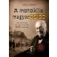 Pelle János - A monoklis magyarzsidó - Molnár Ferenc és a Pál utcai fiúk igaz története