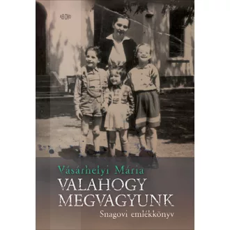 Valahogy megvagyunk - Snagovi emlékkönyv