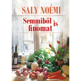 Semmiből is finomat