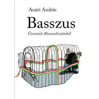 Basszus - Üzenetek Abszurdisztánból