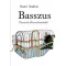 Basszus - Üzenetek Abszurdisztánból