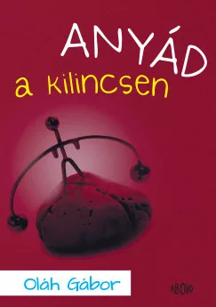 Anyád a kilincsen