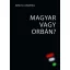 Arató András - Magyar vagy Orbán?