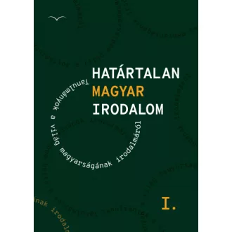 Határtalan magyar irodalom I.