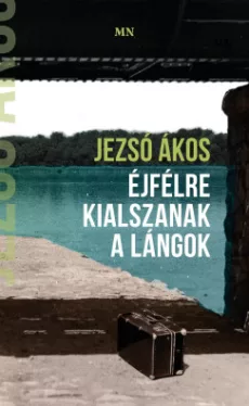 Éjfélre kialszanak a lángok
