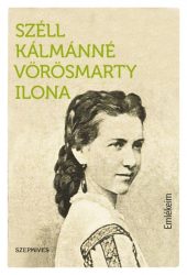   Szél Kálmánné Vörösmarty Ilona - Emlékeim - Deák Ferenc politikai és magánéletéből