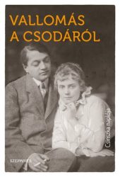 Vallomás a csodáról - Csinszka naplója