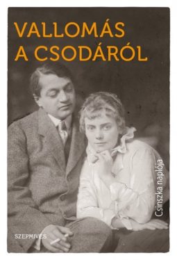 Vallomás a csodáról - Csinszka naplója