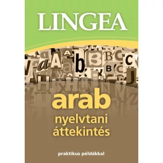 Lingea Arab nyelvtani áttekintés - praktikus példákkal