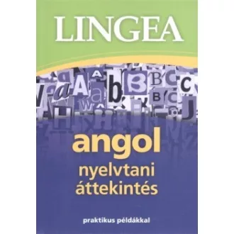 Lingea angol nyelvtani áttekintés - Praktikus példákkal