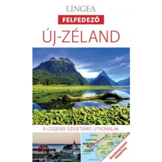 Új-Zéland - A legjobb országjáró útvonalak