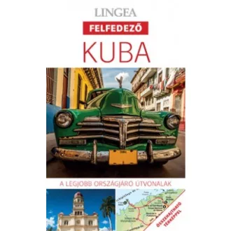 Kuba - A legjobb országjáró útvonalak