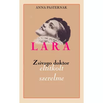 Lara - Zsivago doktor eltitkolt szerelme
