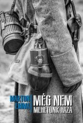 Még nem mehetünk haza