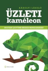 Üzleti kaméleon - Hogyan legyünk sikeres menedzserek?