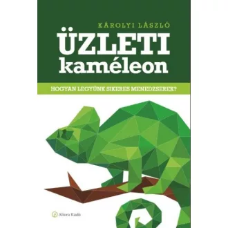 Üzleti kaméleon - Hogyan legyünk sikeres menedzserek?