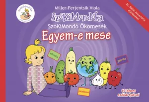 Egyem-e mese - SzóKiMondó Ökomesék 3.