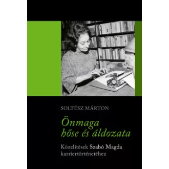 Önmaga hőse és áldozata