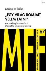 ,,Egy világ romjait vélem látni"