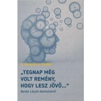 Tegnap még volt remény, hogy lesz jövő