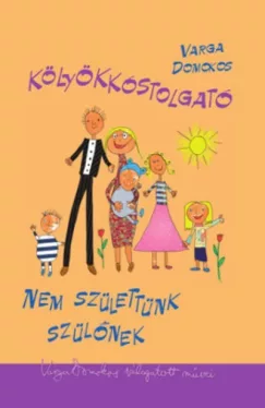 Kölyökkóstolgató - Nem születtünk szülőnek