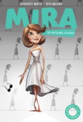 Mira - Így váltsd meg a világod!