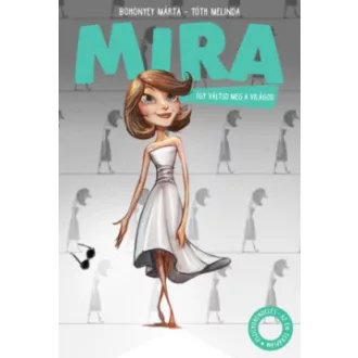 Mira - Így váltsd meg a világod!